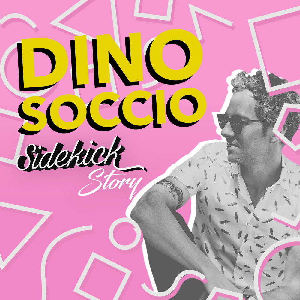 Sidekick Story - Dino Soccio