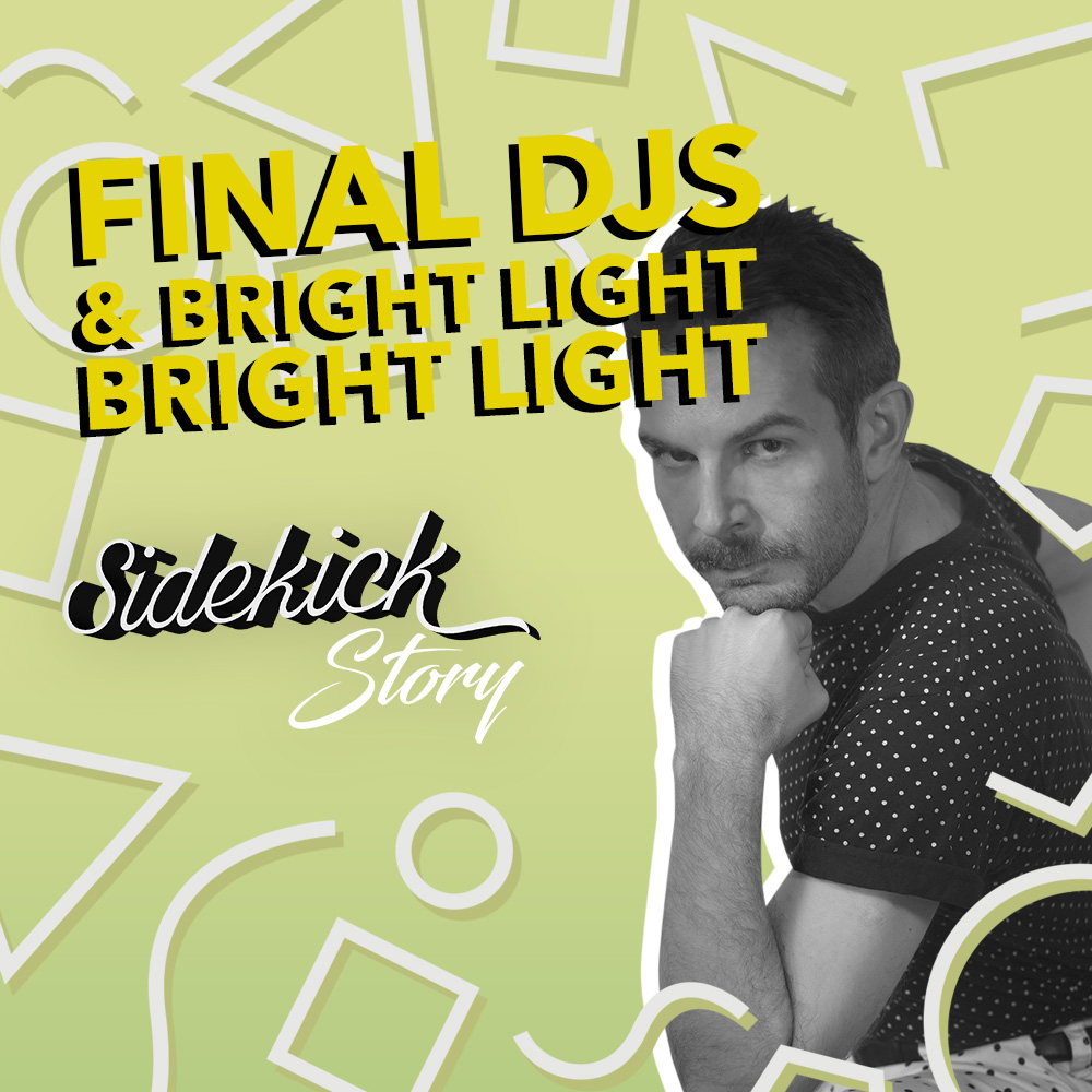 Bright Light Bright Light - Sidekick Story