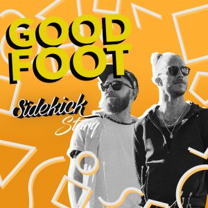 Goodfoot Sidekick Story